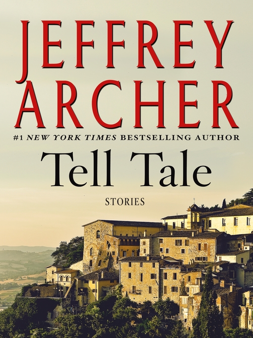 Title details for Tell Tale by Jeffrey Archer - Available